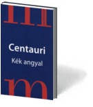 Centauri Kék angyal Magvető Kiadó